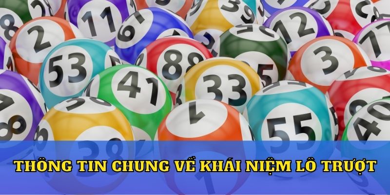 Thông tin chung về khái niệm lô trượt